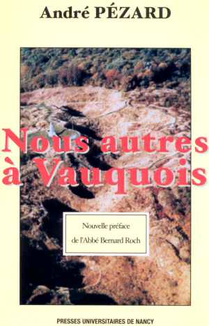 Nous Autres � Vauquois (Andr� P�zard 1918  - Ed. 2001)